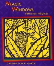 book cover of Magic Windows by Carmen Lomas Garza