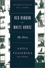 book cover of Red ribbon on a white horse by Anzia Yezierska