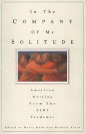 book cover of In the company of my solitude : American writing from the AIDS pandemic by Marie Howe