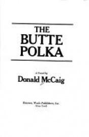 book cover of The Butte polka by Donald McCaig