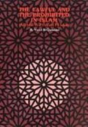 book cover of The Lawful and the Prohibited in Islam by Yusuf Al-Qaradawi