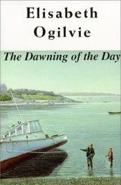 book cover of The dawning of the day by Elisabeth Ogilvie