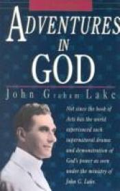 book cover of 1P - Advonturen in God by John G. Lake