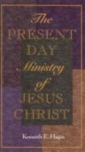 book cover of The Present Day Ministry Of Jesus Christ by Kenneth E. Hagin