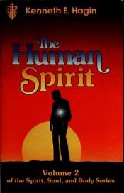 book cover of Human Spirit by Kenneth E. Hagin