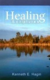 book cover of Healing Scriptures by Kenneth E. Hagin