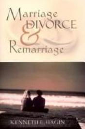 book cover of Marriage, Divorce, and Remarriage by Kenneth E. Hagin