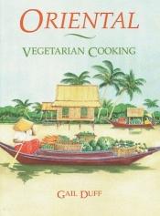 book cover of Oriental Vegetarian Cooking by Gail Duff