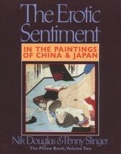 book cover of Erotic Sentiment: In the Paintings of China and Japan by Nik Douglas