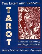 book cover of The Light and Shadow Tarot by Brian Williams