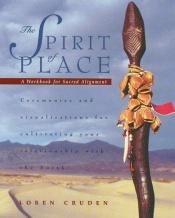 book cover of The Spirit of Place by Loren Cruden