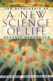 book cover of A new science of life by 셀드레이크 이론
