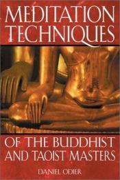 book cover of Meditation techniques of the Buddhist and Taoist masters by Delacorta