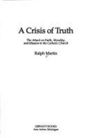 book cover of Crisis of Truth by Ralph Martin