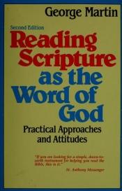 book cover of Reading Scripture as the Word of God: Practical Approaches & Attitudes by Τζωρτζ Ρ.Ρ. Μάρτιν
