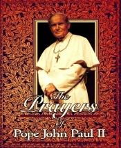 book cover of Prayers of Pope John Paul II by Paus John Paul II