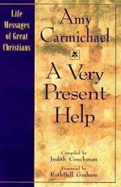 book cover of A very present help by Amy Carmichael