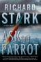 Ask the Parrot (Parker Novels)