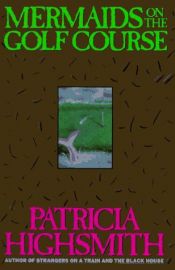 book cover of Mermaids on the golf course by Πατρίσια Χάισμιθ