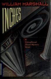 book cover of Inches (A Yellowthread Street Mystery Novel) by William Leonard Marshall