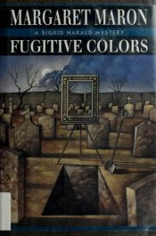 book cover of Fugitive Colors by Margaret Maron