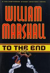 book cover of To the end by William Leonard Marshall