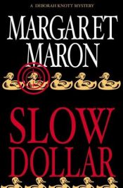 book cover of Slow Dollar (Deborah Knott Mysteries 09) by マーガレット・マロン