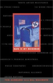 book cover of Hate Is My Neighbor (Idaho Human Rights Series) by Tom Alibrandi