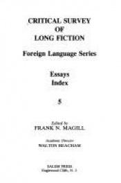 book cover of Critical Survey of Long Fiction, Volume 5 (Foreign Language Series Essays, Index) by Frank N. Magill