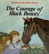 book cover of The courage of Black Beauty by I. M. Richardson