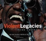 book cover of Richard Misrach: Violent Legacies three cantos by Richard Misrach