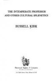 book cover of Enemies of the Permanent Things: Observations of Abnormality in Literature and Politics by Russell Kirk