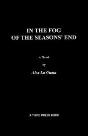 book cover of In the Fog of the Seasons End by Alex La Guma