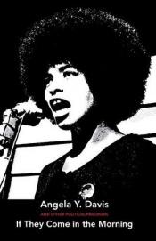 book cover of If They Come Morning by Angela Davis