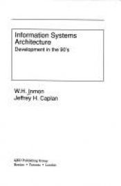 book cover of Information systems architecture : a system developer's primer by William H. Inmon