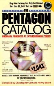 book cover of The Pentagon Catalog: Ordinary Products at Extraordinary Prices by Christopher Cerf