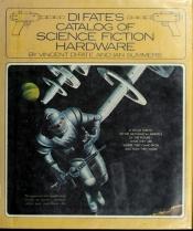 book cover of DiFate's catalog of science fiction hardware by Vincent Di Fate