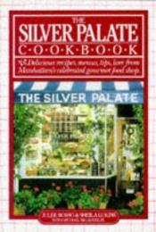 book cover of "The Silver Palate Cook Book by Julee Rosso