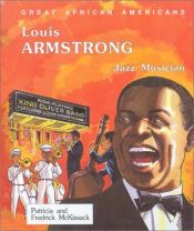 book cover of Louis Armstrong: Jazz Musician (Great African Americans Series) by Patricia McKissack