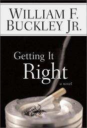 book cover of Getting It Right by Вільям Френк Баклі-молодший
