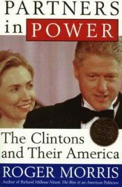 book cover of Partners in Power: The Clintons by Roger Morris