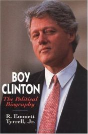 book cover of Boy Clinton: A Political Biography by Emmett Tyrrell