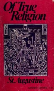 book cover of Of true religion (A Gateway edition) (A Gateway edition) by St. Augustine