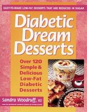 book cover of Diabetic dream desserts by Sandra Woodruff