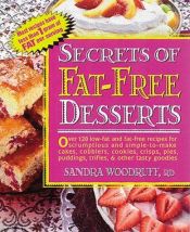 book cover of Secrets of Fat-free Desserts (Secrets of Fat-free Cooking) by Sandra Woodruff