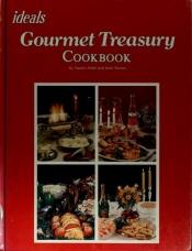 book cover of Ideals Gourmet Treasury Cookbook by Naomi Arbit