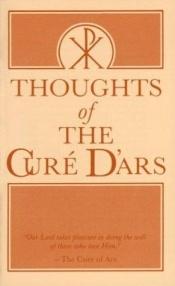 book cover of Thoughts of the Cure D'Ars by Jean Baptiste Marie Vianney