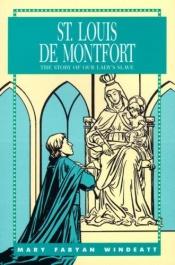 book cover of St. Louis De Montfort (Saints Series) by Mary Fabyan Windeatt
