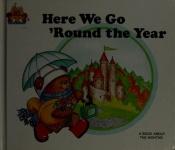 book cover of Magic Castle Readers #8 - Here We Go 'Round the Year by Jane Belk Moncure