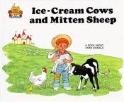book cover of Magic Castle Readers #011 - Ice Cream Cows and Mitten Sheep by Jane Belk Moncure